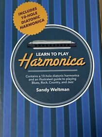 Learn To Play Harmonica By Sandy Weltman Includes 10-hole Diatonic