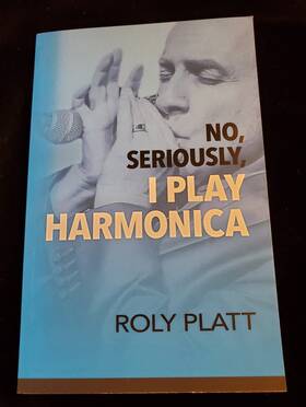 Roly Platt 798326359483 Inch No Seriously I Play Harmonica By