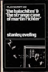 Stanley Eveling - The Balachites & Strange Case Of Martin Richter 1ST 1970. Fixed Price $27.19.