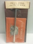 The Tin Whistle And Tune Book 55 021 E. White Williamsburg Souvenir. Fixed Price $19.99.