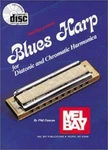 Mel Bay Presents Blues Harp : For Diatonic And Chromatic Harmonic. Fixed Price $9.71.