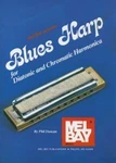 Mel Bay Presents Blues Harp: For Diatonic And Chromatic Harmonica By Phil Duncan. Fixed Price $10.22.