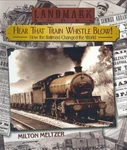 Hear That Train Whistle Blow! How The Railroad Changed World (landmark B.... Fixed Price $7.07.