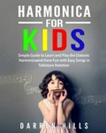Harmonica For Kids: Simple Guide Learn And Play The Diatonic - Good. Fixed Price $5.81.