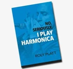 No, Seriously, Play Harmonica By Roly Platt. Fixed Price $27.00.