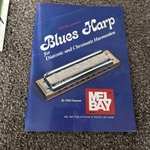 Mel Bay Presents Blues Harp: For Diatonic And Chromatic Harmonica By Phil Duncan. Fixed Price $22.58.