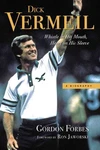 Dick Vermeil: Whistle In Mouth, Heart On Sleeve. Fixed Price $20.44.