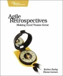 Agile Retrospectives: Making Good Teams Great, Esther Derby,diana Larsen, Book. Fixed Price $6.04.